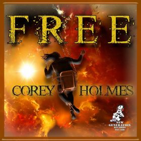 Corey Holmes - Free [New Generation Records]