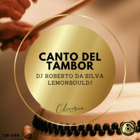 DJ Roberto Da_Silva, LemonSouldj - Canto Del Tambor [Chivirico Records]