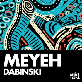 Dabinski - Meyeh [WE'RE HERE]