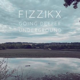 Fizzikx - Going Deeper Underground [Vibe n Soul Music]