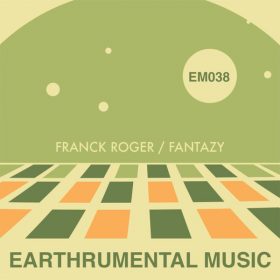 Franck Roger - Fantazy [Earthrumental Music]