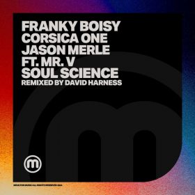 Franky Boissy, Mr. V, Jason Merle, Corsica One - Soul Science (Remixed) [Moulton Music]