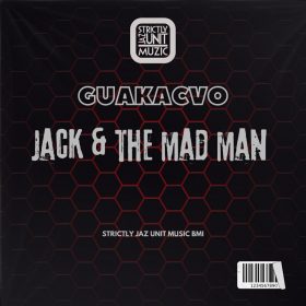 GU aka CVO - Jack & The Mad Man [Strictly Jaz Unit Muzic]