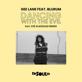 Gee Lane, Blurum - Dancing With The Evil [ENSOULED]