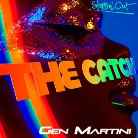 Gen Martini - The Catch [Steppin Out]