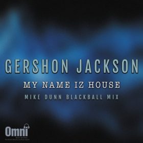 Gershon Jackson - My Name IZ House [Omni Music Solutions]