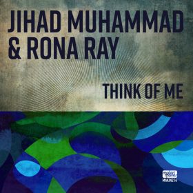 Jihad Muhammad, Rona Ray - Think Of Me [Makin Moves]