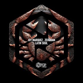 Joy Marquez, Zeuqram - Latin Soul [Futura Groove Records]