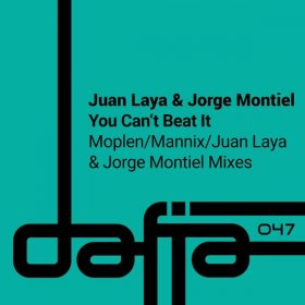 Juan Laya, Jorge Montiel - You Can't Beat It [Dafia Records]