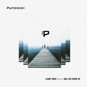 Lesny Deep - Will Be There EP [Puro Music]