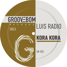 Luis Radio - Kora Kora [Groovebom Records]