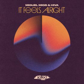 Miguel Migs, Hiva - It Feels Alright [Salted Music]