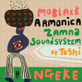 MoBlack, Toshi, Armonica, Zamna Soundsystem - Ngeke [MoBlack Records]