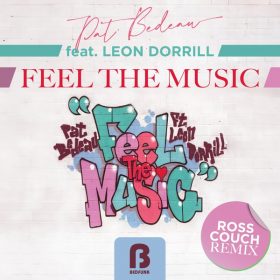 Pat Bedeau, Leon Dorrill - Feel The Music (Ross Couch Remixes) [Bedfunk]