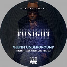 Robert Owens - Tonight (GU Relentless Pressure Remix) [Strictly Jaz Unit Muzic]