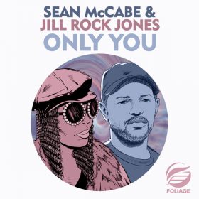 Sean McCabe, Jill Rock Jones - Only You [Foliage Records]