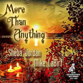 Sheba Jordan, Mike Labirt - More Than Anything [New Generation Records]