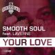 Smooth Soul, Laverne - Your Love [Househead London]