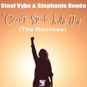 Steal Vybe, Stephanie Renee - Can-t Steal My Joy (The Remixes) [Steal Vybe]