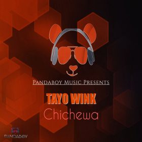 Tayo Wink - Chichewa [PANDABOY MUSIC]