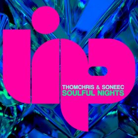 ThomChris, Soneec - Soulful Nights [LIP]