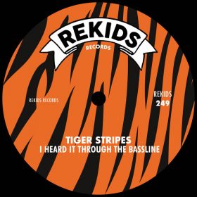 Tiger Stripes - I Heard It Through The Bassline [Rekids]