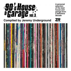 Various Artists - 90s House & Garage Vol.3 - Compiled By Jeremy Underground [Z Records]