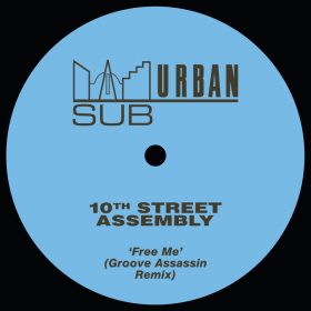 10th Street Assembly - Free Me [Sub-Urban]