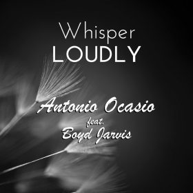 Antonio Ocasio feat. Boyd Jarvis - Whisper LOUDLY [Wave Music]