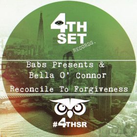 Babs pres., Bella O' Connor - Reconcile To Forgiveness [4th Set Records]