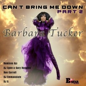 Barbara Tucker - Cant Bring Me Down, Pt. 2 [BStar Music Group]