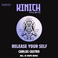 Carlos Castro - Release Your Self [KINICH music]