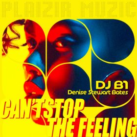 DJ B1, Denise Stewart Bates - Can-t Stop The Feeling [Plaizir Muzic]