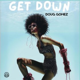 Doug Gomez - Get Down [Merecumbe Recordings]