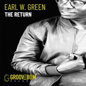 Earl W. Green - The Return [Groovebom Records]