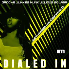 Groove Junkies, Munk Julious, Solara - Dialed In (Remixes) [MoreHouse]