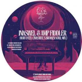 Inkswel, Amp Fiddler - How I Feel (The Remixes) [Inner Tribe]