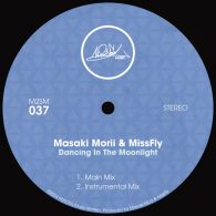 Masaki Morii, MissFly - Dancing In The Moonlight [M2SOUL Music]