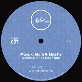 Masaki Morii, MissFly - Dancing In The Moonlight [M2SOUL Music]