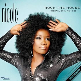 Nicole - Rock The House (Michael Gray Remix) [High Fashion Music]