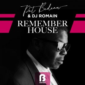 Pat Bedeau, DJ Romain - Remember House [Bedfunk]