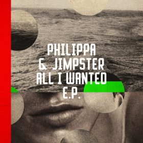 Philippa, Jimpster - All I Wanted EP [Freerange]