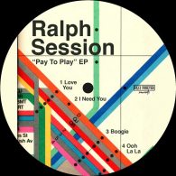 Ralph Session - Pay To Play EP [Last Forever Records]