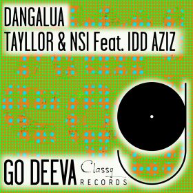 Tayllor, Nsi, Idd Aziz - Dangalua [Go Deeva Records]