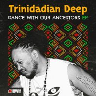 Trinidadian Deep - Dance with Our Ancestors [Broadcite Productions]