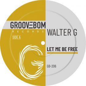 Walter G - Let Me Be Free [Groovebom Records]