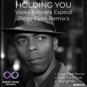 Yooks, Andre Espeut - Holding You [Infinity Music Recordings]