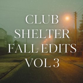 Access Records - Club Shelter Fall Edits Vol. 3 [bandcamp]