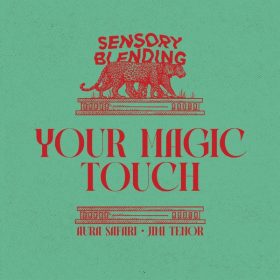 Aura Safari, Jimi Tenor - Your Magic Touch [Hell Yeah]