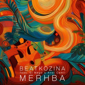 Beatkozina, Axel Camil, Omar El Mago - Merhba [Compost Records]